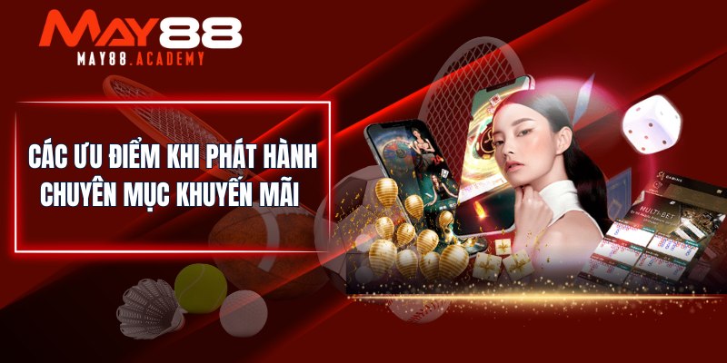 Các ưu điểm khi phát hành chuyên mục khuyến mãi